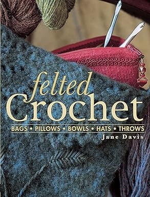 Felted Crochet by Jane Davis