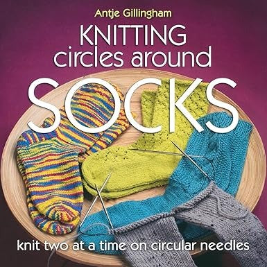 Knitting Circles Around Socks by Antje Gillingham