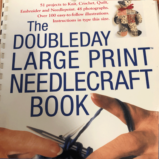 The Doubleday Large Print Needlecraft Book by Mildred Graves Ryan