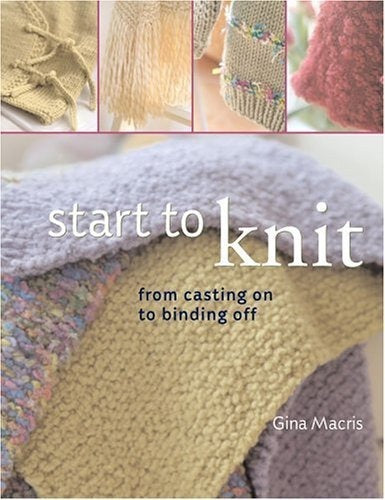 Start to Knit by Gina Macris