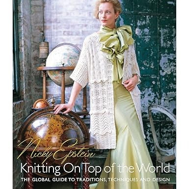 Knitting On Top of the World by Nicky Epstein